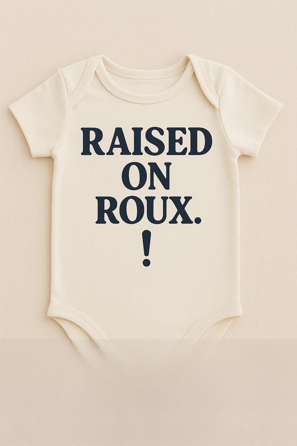 Raised on Roux!— Bayou‑Baby Collection